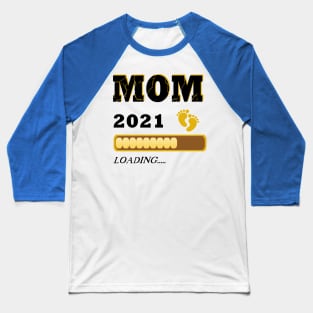 Mom 2021 loading Mutter Kind Baseball T-Shirt